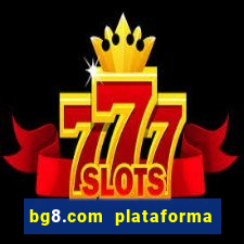 bg8.com plataforma paga mesmo